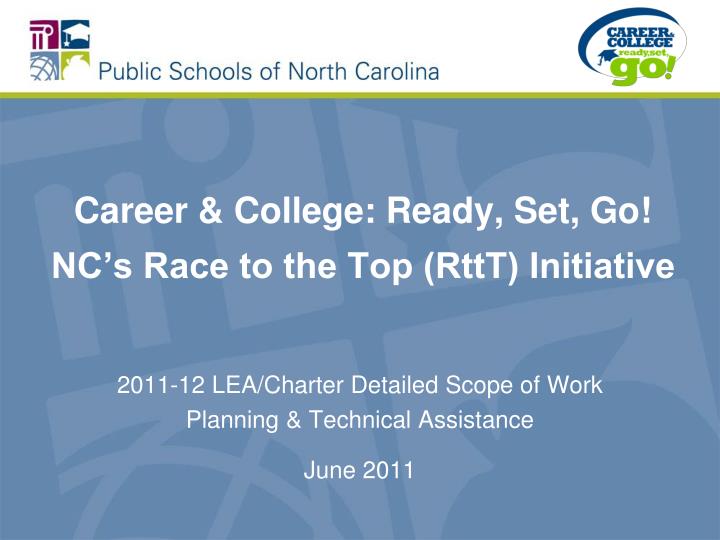 career college ready set go nc s race to the top rttt initiative