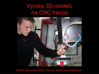 v roba 3d model na cnc fr zce