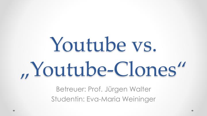 youtube vs youtube clones