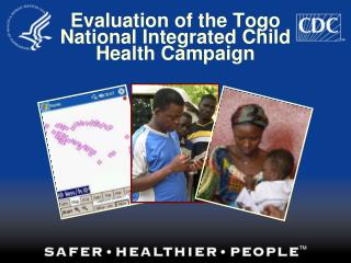 Evaluation of the Togo National Integrated Child Health Campaign