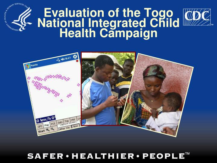 evaluation of the togo national integrated child health campaign