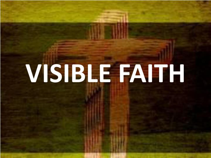 visible faith