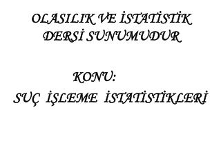 olasilik ve stat st k ders sunumudur