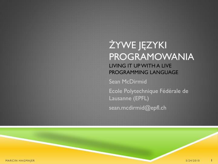ywe j zyki programowania living it up with a live programming language