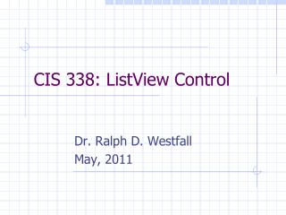 CIS 338: ListView Control