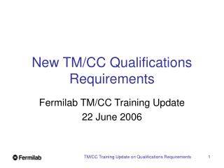 New TM/CC Qualifications Requirements
