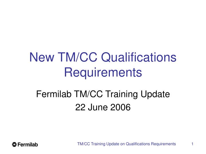 new tm cc qualifications requirements