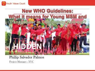 New WHO Guidelines: What it means for Young MSM and Transgender in Community Roll-out?