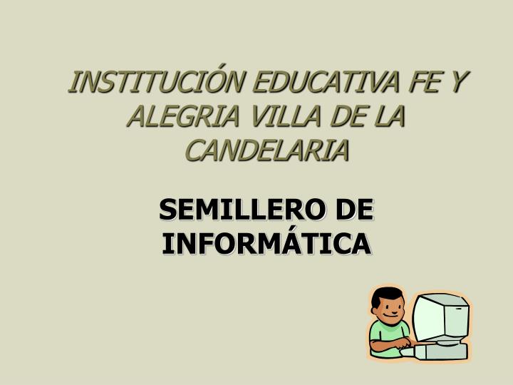 instituci n educativa fe y alegria villa de la candelaria