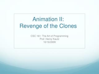 Animation II: Revenge of the Clones