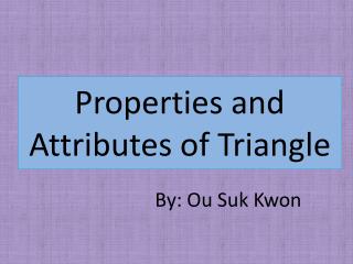 Properties and Attributes of Triangle