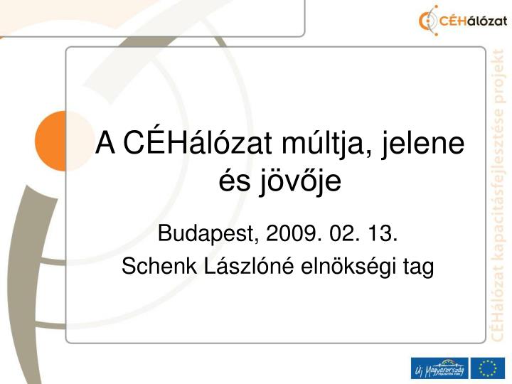 a c h l zat m ltja jelene s j v je