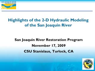 Highlights of the 2-D Hydraulic Modeling of the San Joaquin River