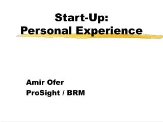 Start-Up: Personal Experience