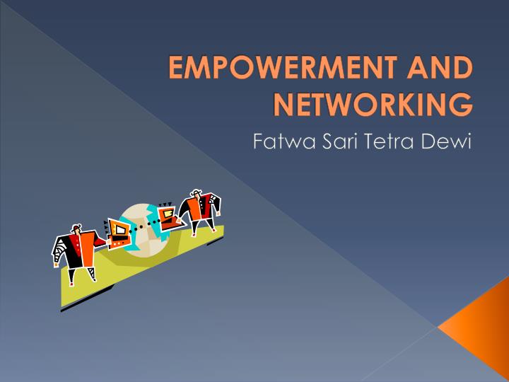 empowerment and networking