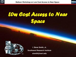 L0w Cost Access to Near Space