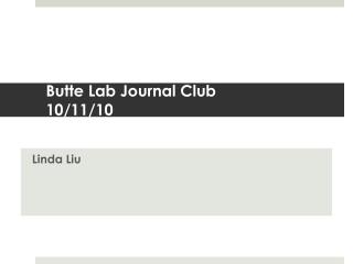 Butte Lab Journal Club 10/11/10