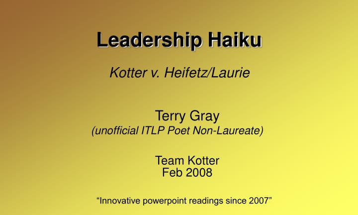leadership haiku kotter v heifetz laurie