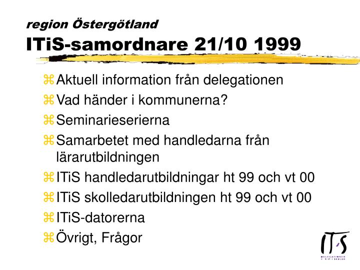 region sterg tland itis samordnare 21 10 1999