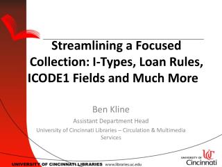 Streamlining a Focused Collection: I-Types, Loan Rules, ICODE1 Fields and Much More