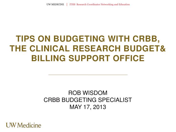 tips on budgeting with crbb the clinical research budget billing support office
