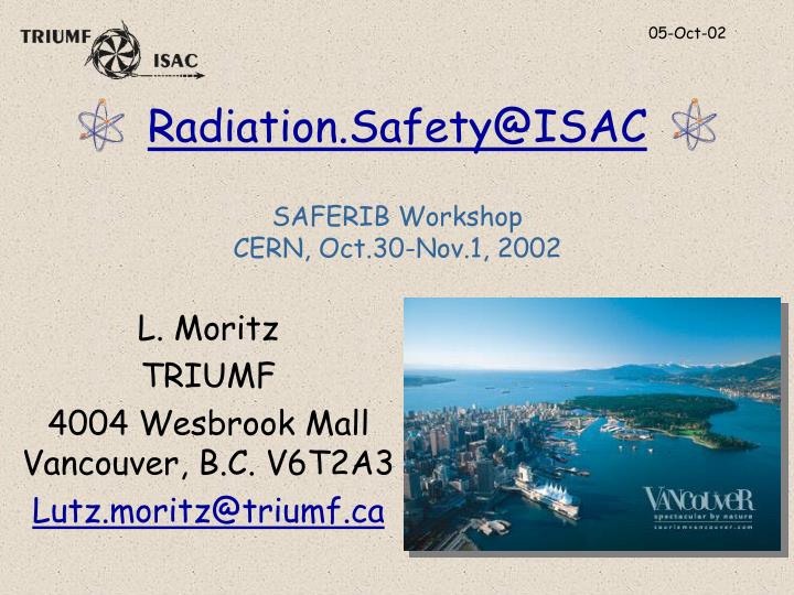 radiation safety@isac saferib workshop cern oct 30 nov 1 2002