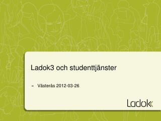 Ladok3 och studenttjänster