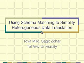 Using Schema Matching to Simplify Heterogeneous Data Translation