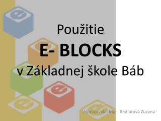 pou itie e blocks v z kladnej kole b b