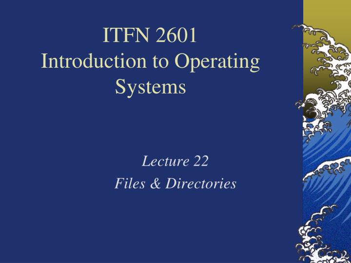 itfn 2601 introduction to operating systems