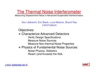 The Thermal Noise Interferometer
