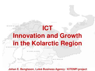 ICT Innovation and Growth in the Kolarctic Region
