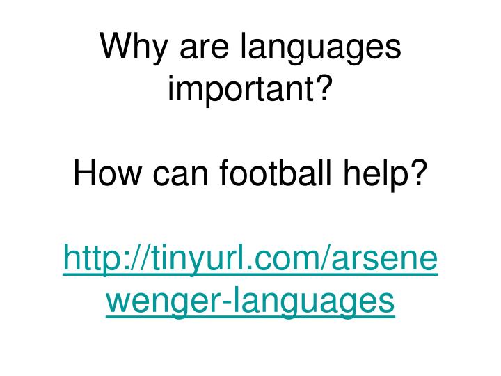 why are languages important how can football help http tinyurl com arsenewenger languages
