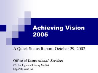 Achieving Vision 2005
