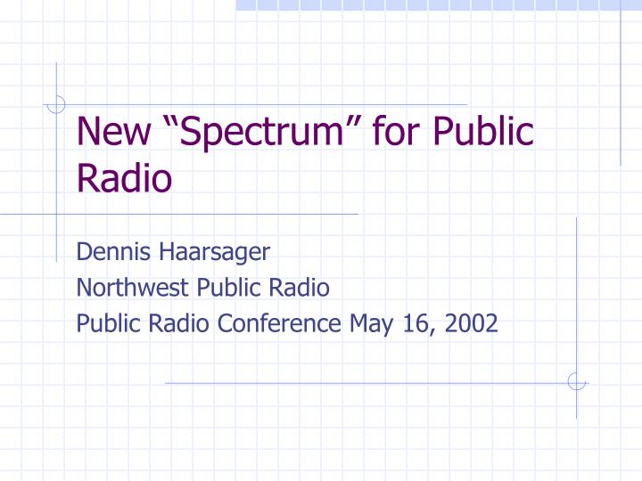 new spectrum for public radio