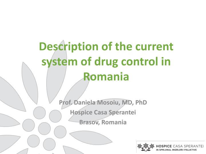 description of the current system of drug control in romania