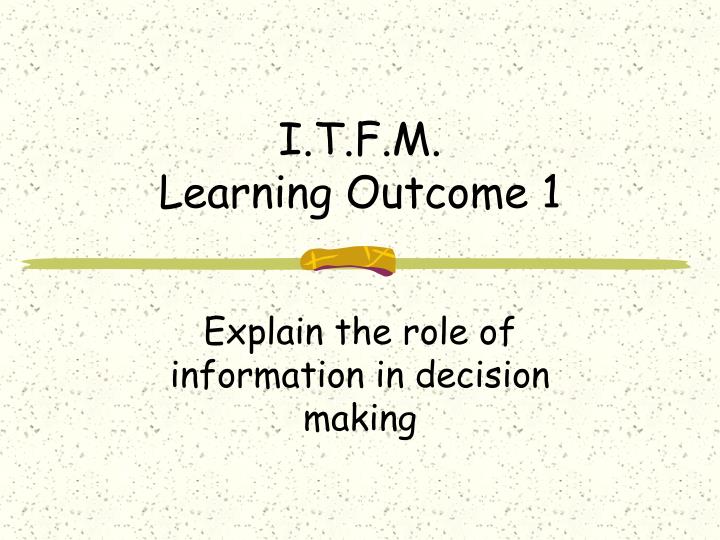 i t f m learning outcome 1