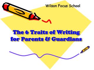 The 6 Traits of Writing for Parents &amp; Guardians