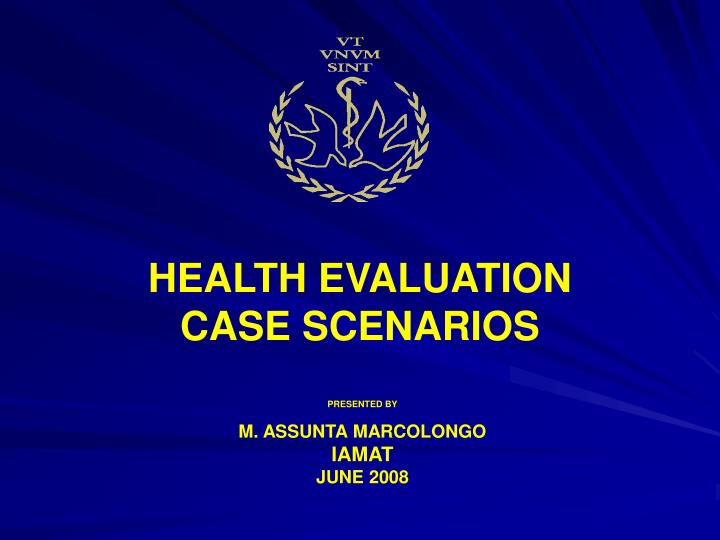health evaluation case scenarios