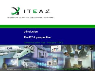 e-Inclusion The ITEA perspective