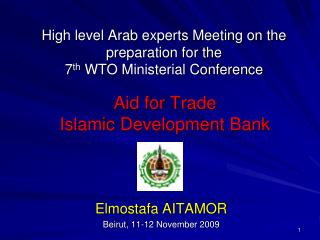 High level Arab experts Meeting on the preparation for the 7 th WTO Ministerial Conference