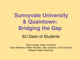 Sunnyvale University &amp; Quaintown: Bridging the Gap