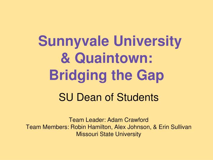 sunnyvale university quaintown bridging the gap