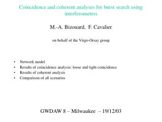 Coincidence and coherent analyses for burst search using interferometers