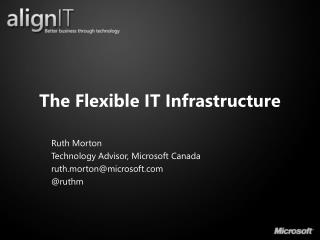 The Flexible IT Infrastructure