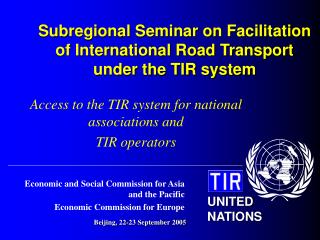 Subregional Seminar on Facilitation of International Road Transport under the TIR system