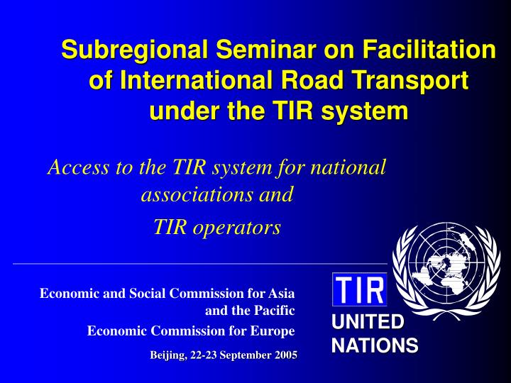 subregional seminar on facilitation of international road transport under the tir system