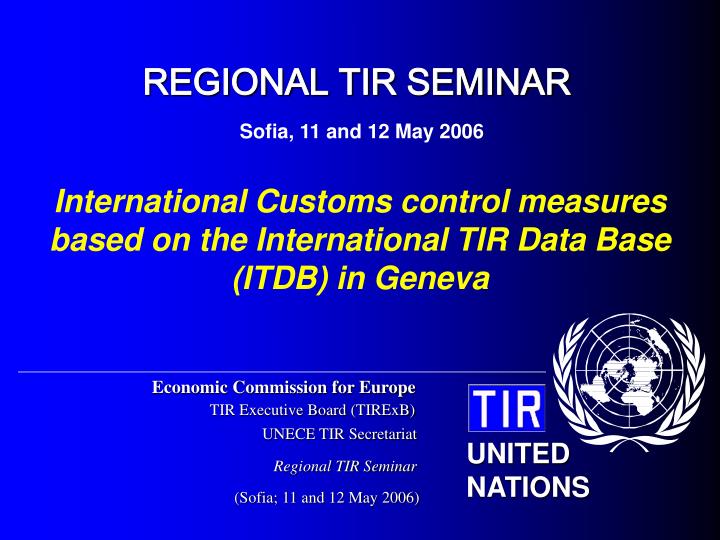 international customs control measures based on the international tir data base itdb in geneva