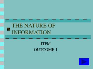 THE NATURE OF INFORMATION