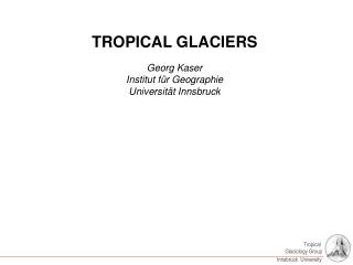 Tropical Glaciology Group Innsbruck University